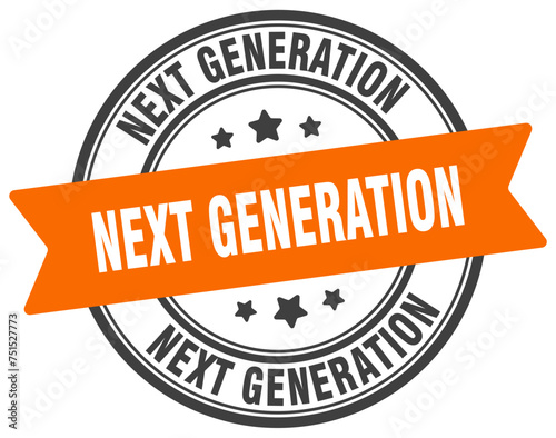 next generation stamp. next generation label on transparent background. round sign
