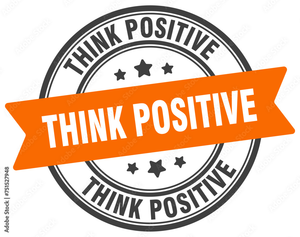think positive stamp. think positive label on transparent background. round sign
