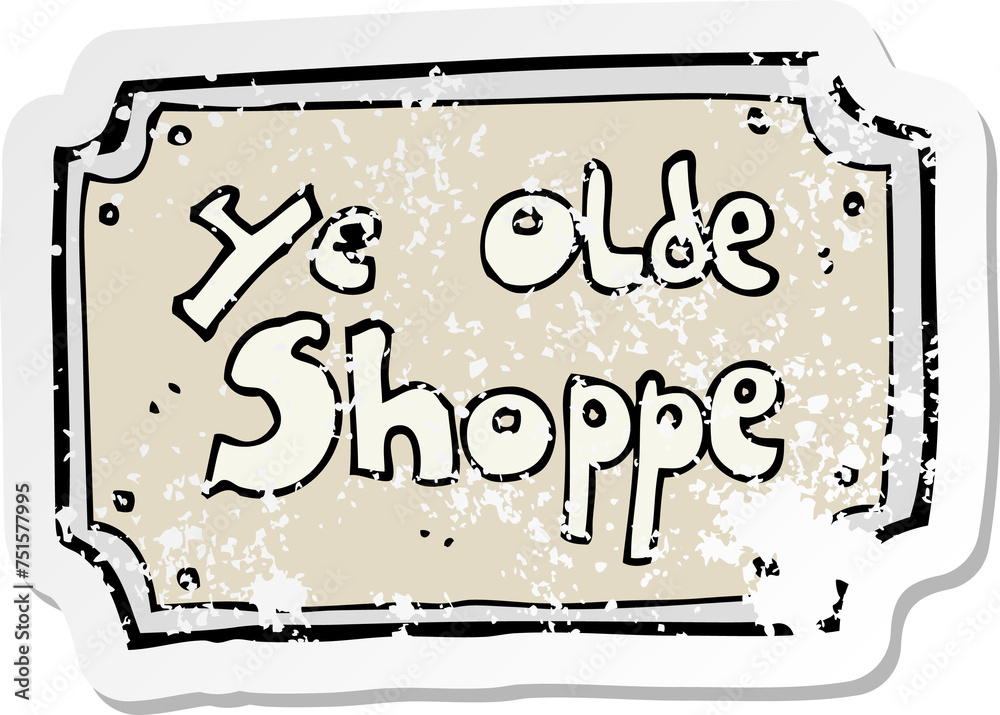 retro distressed sticker of a cartoon old fake shop sign retro distressed sticker of a cartoon old fake shop sign