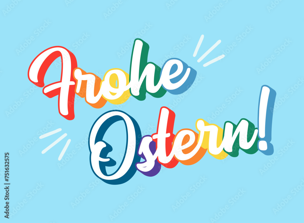 Hand sketched rainbow-colored 3D lettering quote Frohe Ostern, Happy Easter in German. Isolated on light blue  background.  vector
