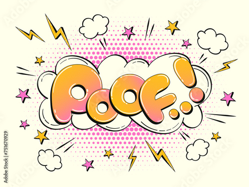 Comic speech bubble in the shape of a cloud with halftone effect. Multicolored illustration with the word "Poof" in retro comic style.