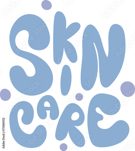 Hand draw skin care lettering, slogan. guote, saying.Handwritten phraze. Vector illustration in doodle style, isolated on white.For cosmetology and medicine. Blue color. photo