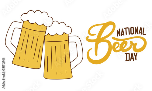 National Beer Day text banner and two glasses of beer. Hand drawn vector art.