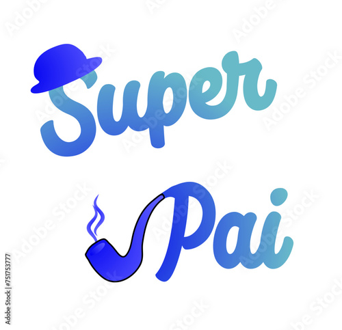 Super pai - Word - blue color - hat, bowler hat, pipe, hearts - Father's Day vector graphics - for websites, banners, cards,, t-shirt, sweatshirt, prints, cricut, silhouette, sublimation	

