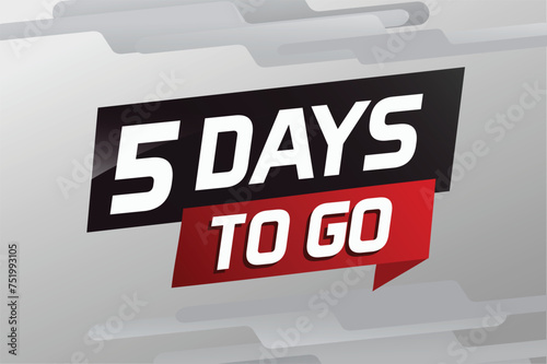 5 days to go word concept vector illustration with ribbon and 3d style for use landing page, template, ui, web, mobile app, poster, banner, flyer, background, gift card, coupon

