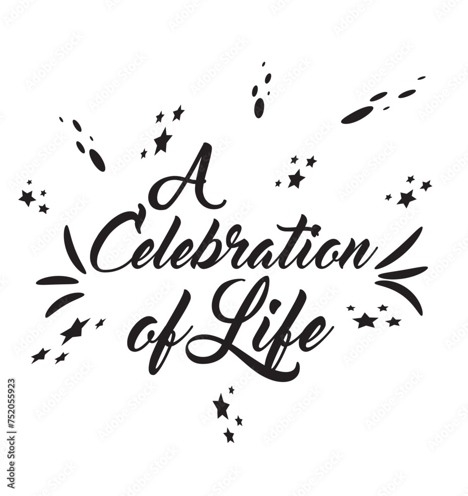 A Celebration of Life - custom calligraphy text A Celebration of Life - custom calligraphy text