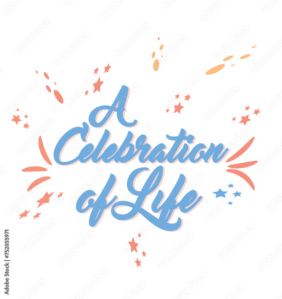 A Celebration of Life - custom calligraphy text