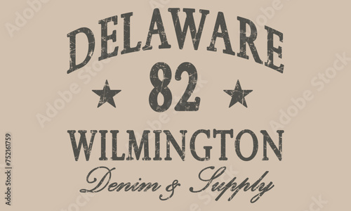 Delaware 82  Wilmington Denim  Supply typography retro college varsity slogan print with grunge effect for graphic tee t shirt or sweatshirt -