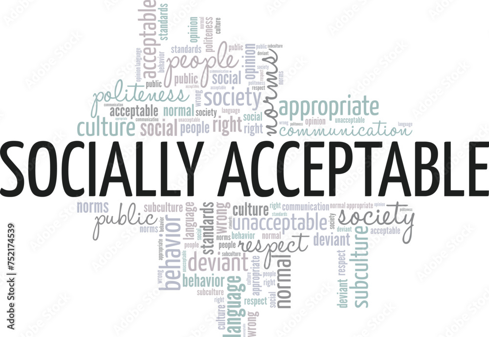 Socially Acceptable word cloud conceptual design isolated on white background.