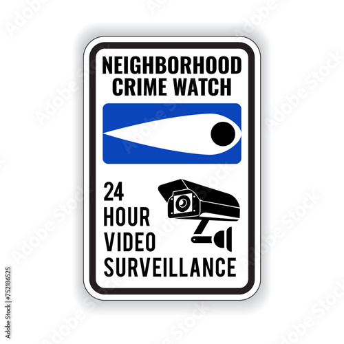 Neighborhood crime watch signs. 24 Hour Video Surveillance. Eps10 vector illustration.