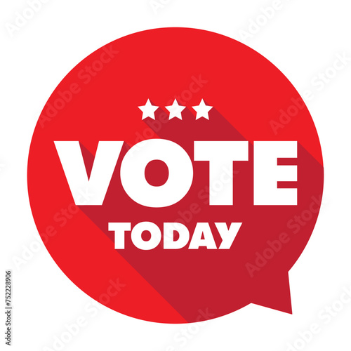 Vote today speech bubble sign