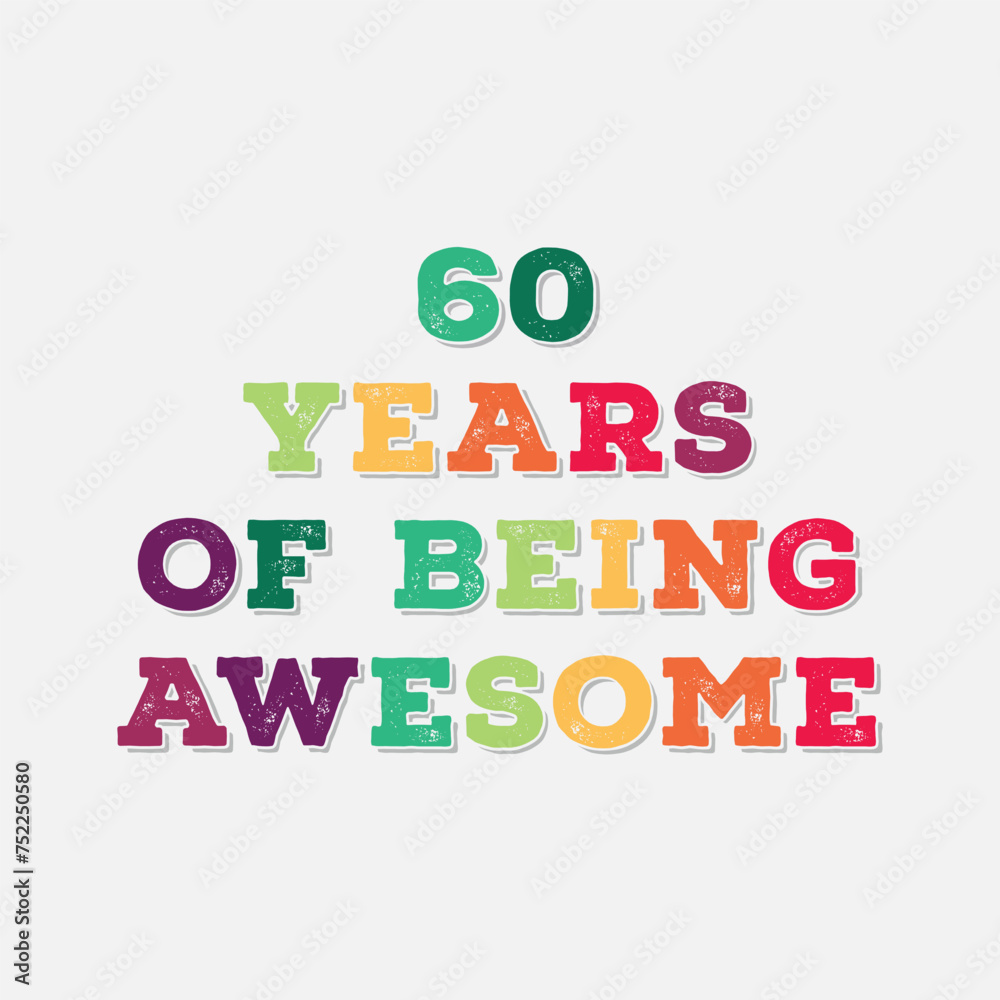 Diamond jubilee celebrations. 60 Years of Being Awesome t shirt design. Vector Illustration quote. Design for t shirt, typography, print, poster, banner, gift card, label sticker, flyer, mug design. Diamond jubilee celebrations. 60 Years of Being Awesome t shirt design. Vector Illustration quote. Design for t shirt, typography, print, poster, banner, gift card, label sticker, flyer, mug design.