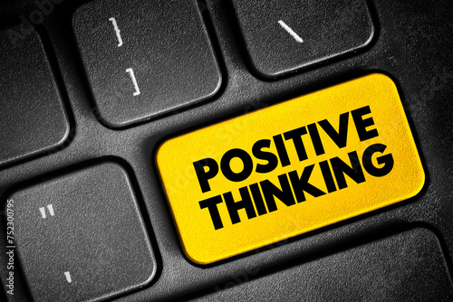 Positive Thinking - means that you approach unpleasantness in a more positive and productive way, text button on keyboard, concept background