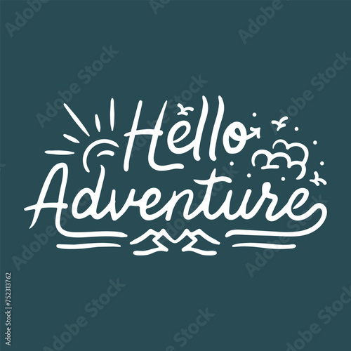 Adventure outdoor hand lettering quotes