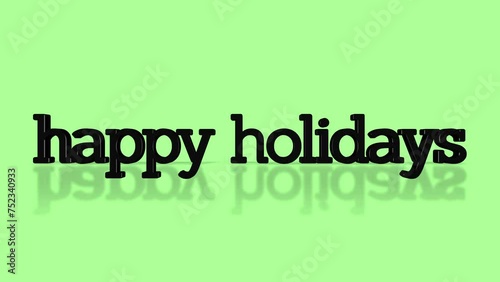 The Happy Holidays text in red on a green background forms a staggered pattern, with happy in larger font size than holidays