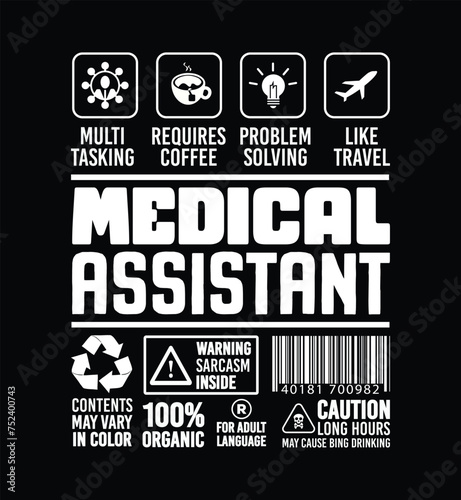 Funny Sarcastic Unique Gift For Medical Assistant Job Profession illustration and Vector T shirt Design. (ID: 752400743)