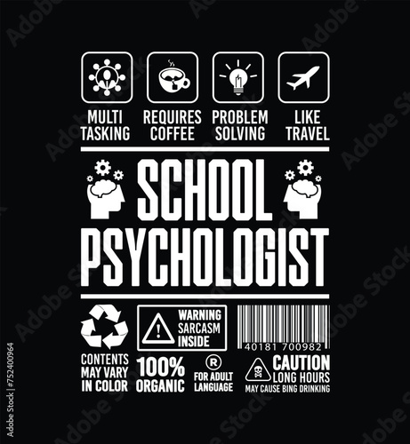 Funny Sarcastic Unique Gift For School Psychologist Job Profession illustration and Vector T shirt Design.