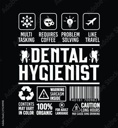 Funny Sarcastic Unique Gift For Dental Hygienist Job Profession illustration and Vector T shirt Design.