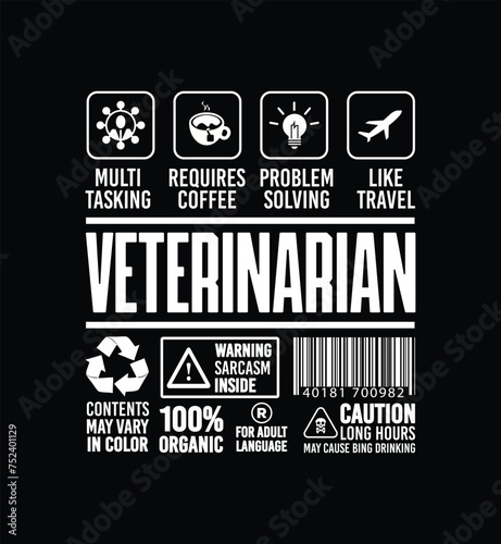 Funny Sarcastic Unique Gift For Veterinarian Job Profession illustration and Vector T shirt Design. (ID: 752401129)