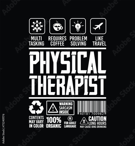 Funny Sarcastic Unique Gift For Physical Therapist Job Profession illustration and Vector T shirt Design.