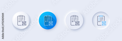 Qr code line icon. Neumorphic, Blue gradient, 3d pin buttons. Scan barcode sign. Checklist document symbol. Line icons. Neumorphic buttons with outline signs. Vector