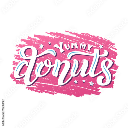 Yummy Donuts color lettering on textured background. Hand drawn vector illustration with sweet text decor for advertising or banner. Positive bakery promo phrase for invitation card or signboard © Elizaveta
