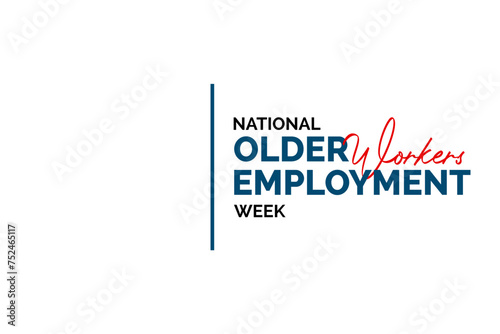 National Older Workers Employment Week Holiday concept. Template for background, banner, card, poster, t-shirt with text inscription