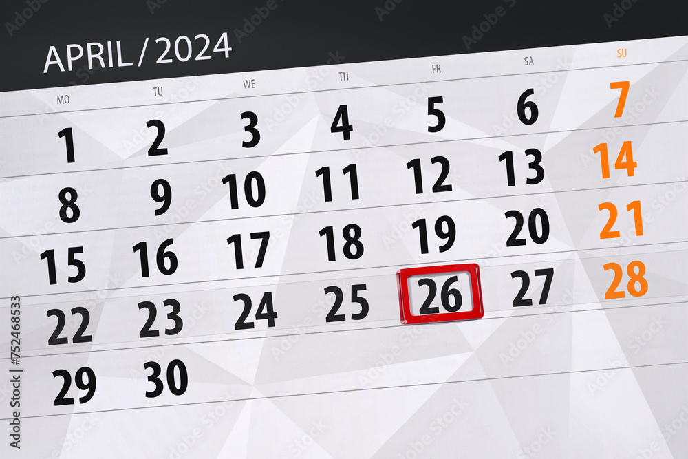 Obraz premium Calendar 2024, deadline, day, month, page, organizer, date, April, friday, number 26