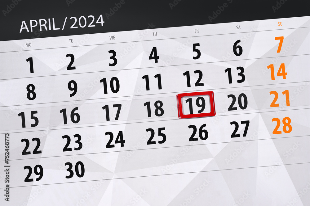 Obraz premium Calendar 2024, deadline, day, month, page, organizer, date, April, friday, number 19