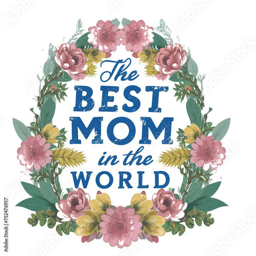 THE BEST MOM IN THE WORLD , SVG , RETRO , GROOVY , CUSTOM T SHIRT DESIGN , T SHIRT DESIGN 