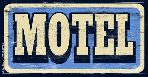 Aged and worn retro motel sign on wood