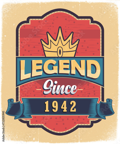 Legend Since 1942, Born in 1942 Vintage Birthday Poster Design.