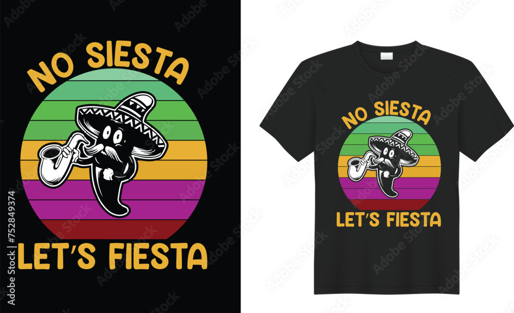 Cinco de mayo motivational quote t shirt design Vector. Inspirational graphics, Typography, funny. Hand drawn lettering phrase isolated on white background, Illustration for prints on t-shirts .