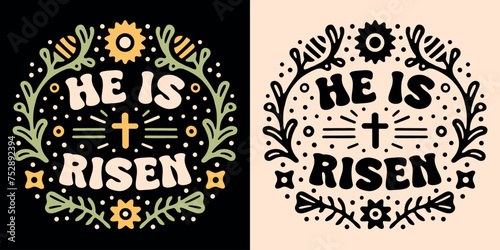 He is risen lettering card badge Jesus Easter. Retro groovy vintage yellow green floral aesthetic. Text vector for christian faith god religious women children kids girls printable shirt design.