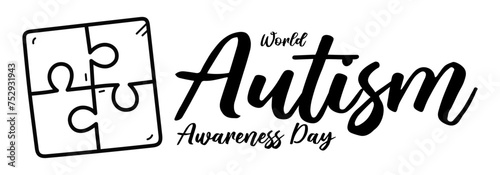 World Autism Awareness Day - motivation and inspiration positive quote lettering phrase calligraphy, typography. Hand written black text with white background. Vector element.