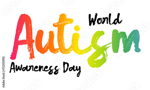World Autism Awareness Day - motivation and inspiration positive quote lettering phrase calligraphy, typography. Hand written black text with white background. Vector element.