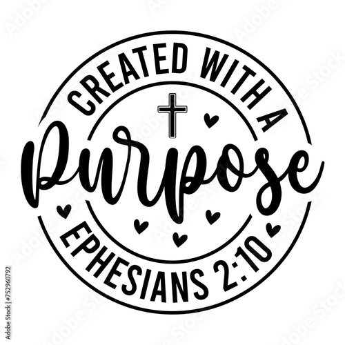 Created With A Purpose Ephesians 2:10 SVG