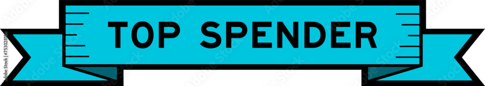 Ribbon label banner with word top spender in blue color on white background Ribbon label banner with word top spender in blue color on white background