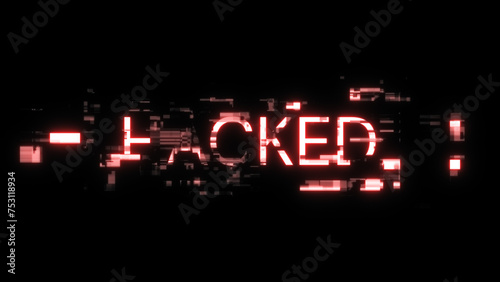 3D rendering hacked text with screen effects of technological glitches