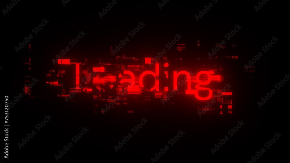 3D rendering loading text with screen effects of technological glitches 3D rendering loading text with screen effects of technological glitches