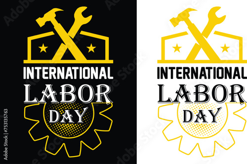 International labor day 2024, happy labor day 1 may, happy labor day, t -shirt design. 