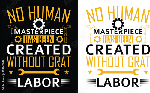no human masterpiece has been created without great labor, happy labor day, labor day 2024. 