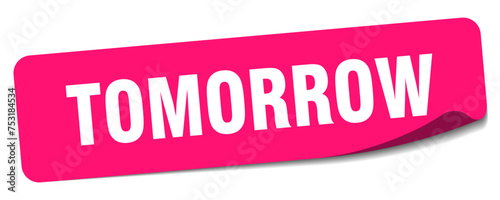 tomorrow sticker. tomorrow label