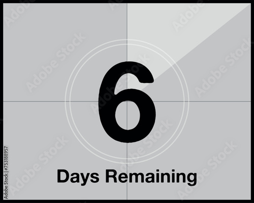 6 days remaining. Countdown of days in the form of a film, cinema of time