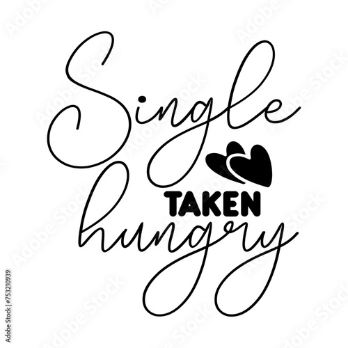 Single Taken Hungry SVG