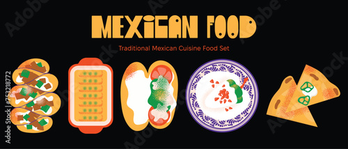 Traditional Mexican Cuisine Food set with tacos, quesadillas, enchiladas, chiles en nogada, pozole, tortas, tamales. Collection illustration in cartoon modern style isolated on background