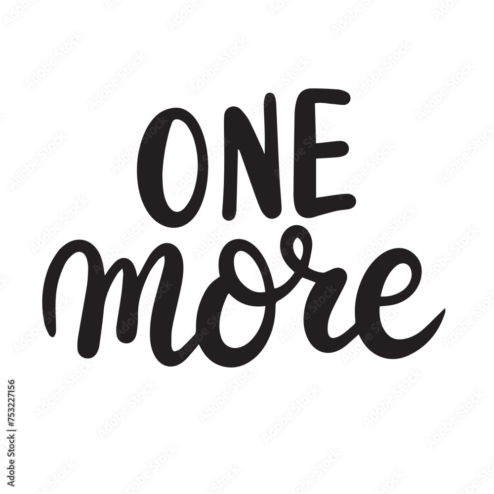 One More text banner. Handwriting One More short phrase. Hand drawn vector art. One More text banner. Handwriting One More short phrase. Hand drawn vector art.