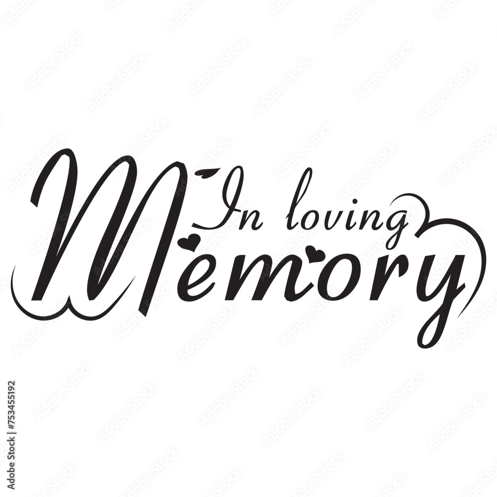 In loving memory text vector written with an elegant typography.  Isolated on white background.