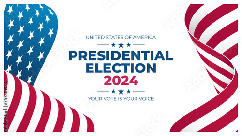 2024 United States Presidential Election banner. US President Election Day background. Waving American Flag. Vector Illustration.