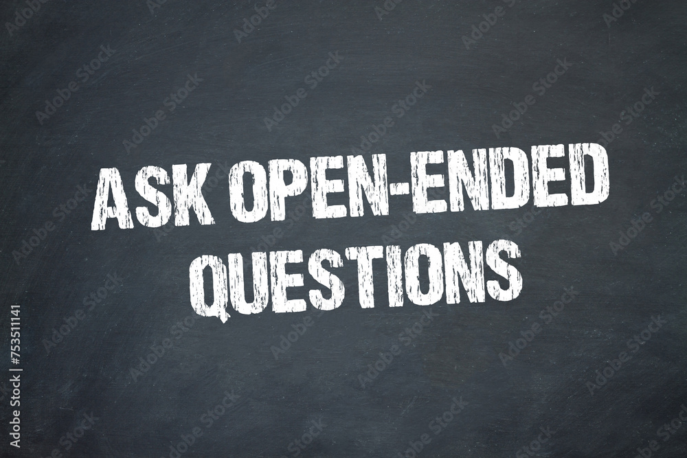 Fototapeta premium Ask Open-Ended Questions 